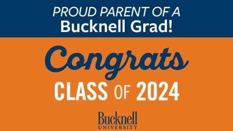 Commencement - Proud Parent Bucknell Graduate, Congrats Class of 2024 Yard Sign