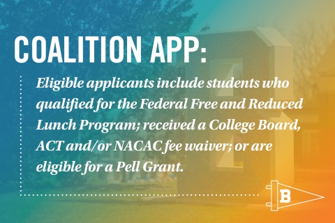 Eligible applicants include students who qualified for the Federal Free and Reduced Lunch Program; received a College Board, ACT and/or NACAC fee waiver; or are eligible for a Pell Grant.