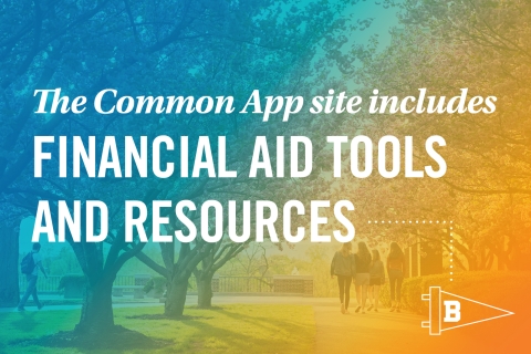 The Common App site includes financial aid tools and resources.