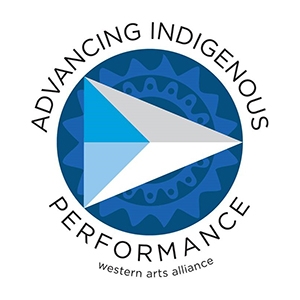 Western Arts Alliance Advancing Indigenous Performance (AIP) Touring Fund