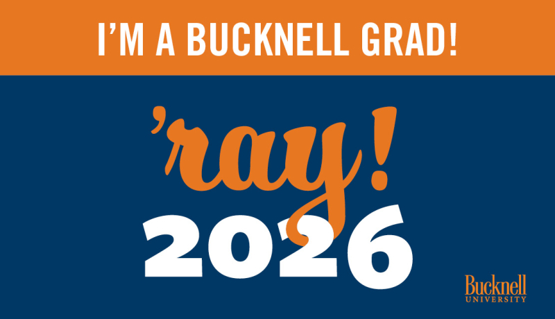 Blue and orange yard sign that says I'm a Bucknell Grad! 'ray 2026