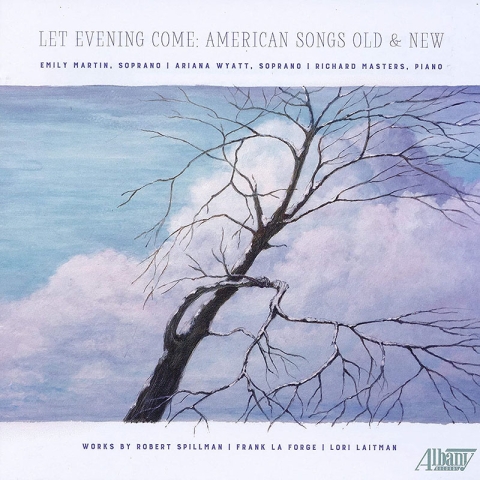 Let Evening Come: American Songs Old &amp; New (Albany Records)